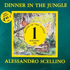 "Dinner In The Jungle - Instr." 12" By Alessandro Scellino - Priv Press Austria, 1986 - SOLD
