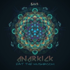 Anarkick & Délos - Eat The Mushroom