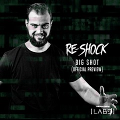 Re-Shock - Big Shot [Chemical Compound Vol. 1]