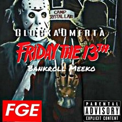 GlockaOmerta (Feat. Bankroll Meeko) "Friday The 13"