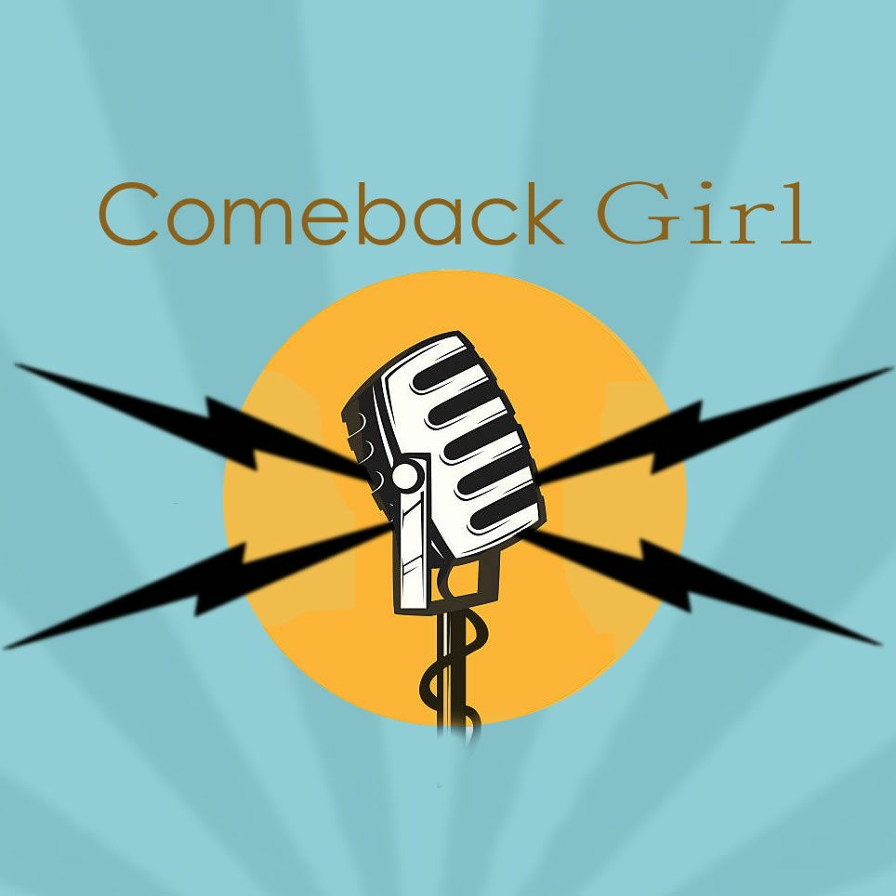 Comeback Girl Podcasts