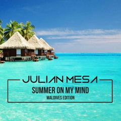 Summer On My Mind (Maldives Edition)