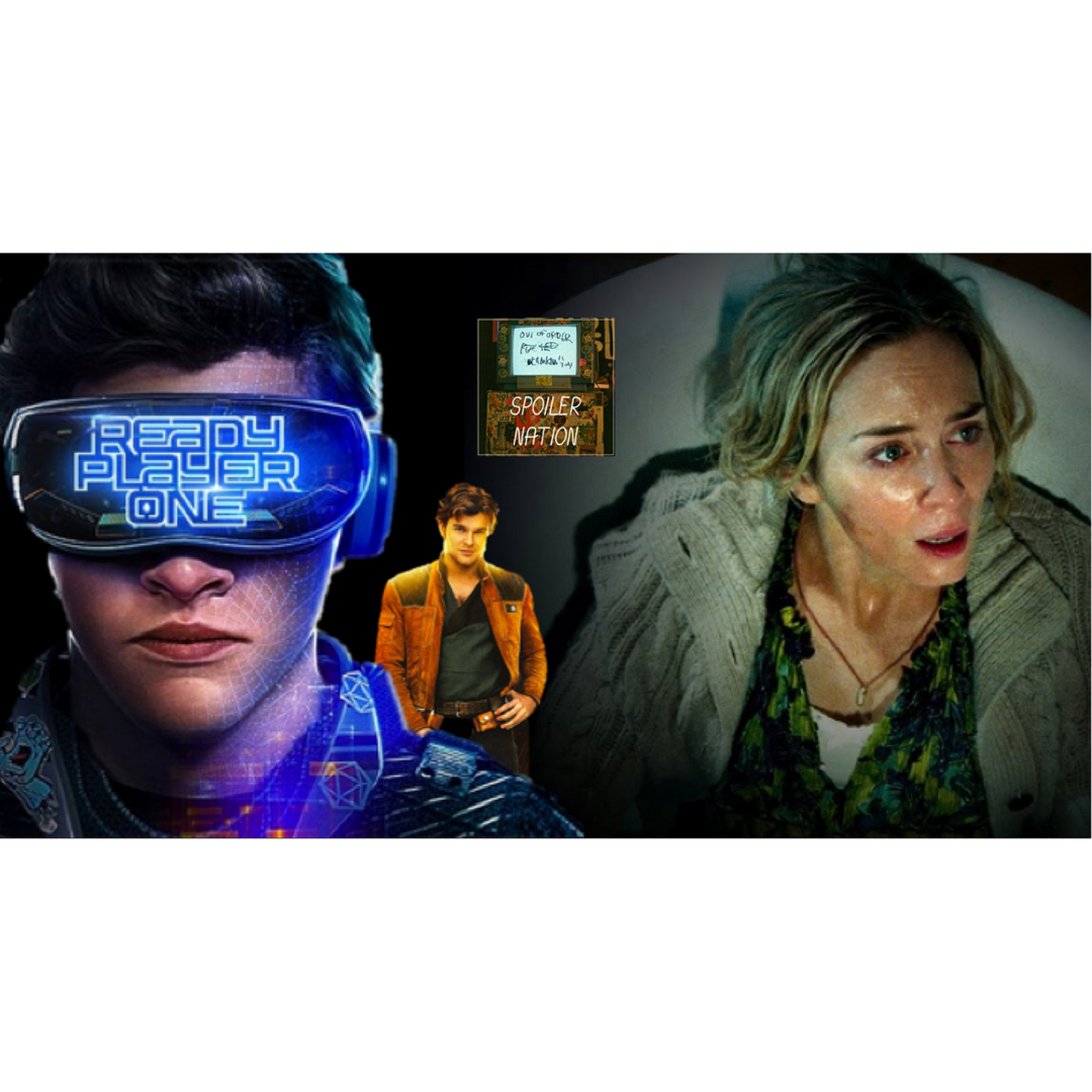 #31 "A Quiet Place" (11:54)| "Ready Player One" (28:46)| Trailer Talk: "Solo: A Star Wars Story"