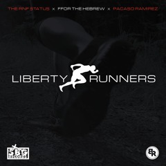 Liberty Runners - The RNF Status & Pacaso Ramirez ((feat. FFOR The Hebrew))