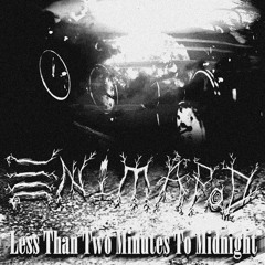 Enimapod - Less Than Two Minutes To Midnight [Experimental Industrial Glitch] - 100 BPM