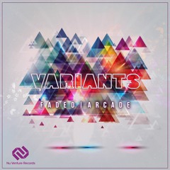 Variants - Arcade [NVR059: OUT NOW!]
