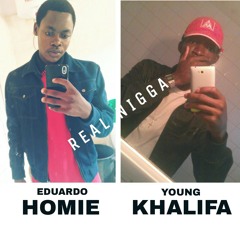 Eduardo Homie & Young Khalifa - Real Nigga