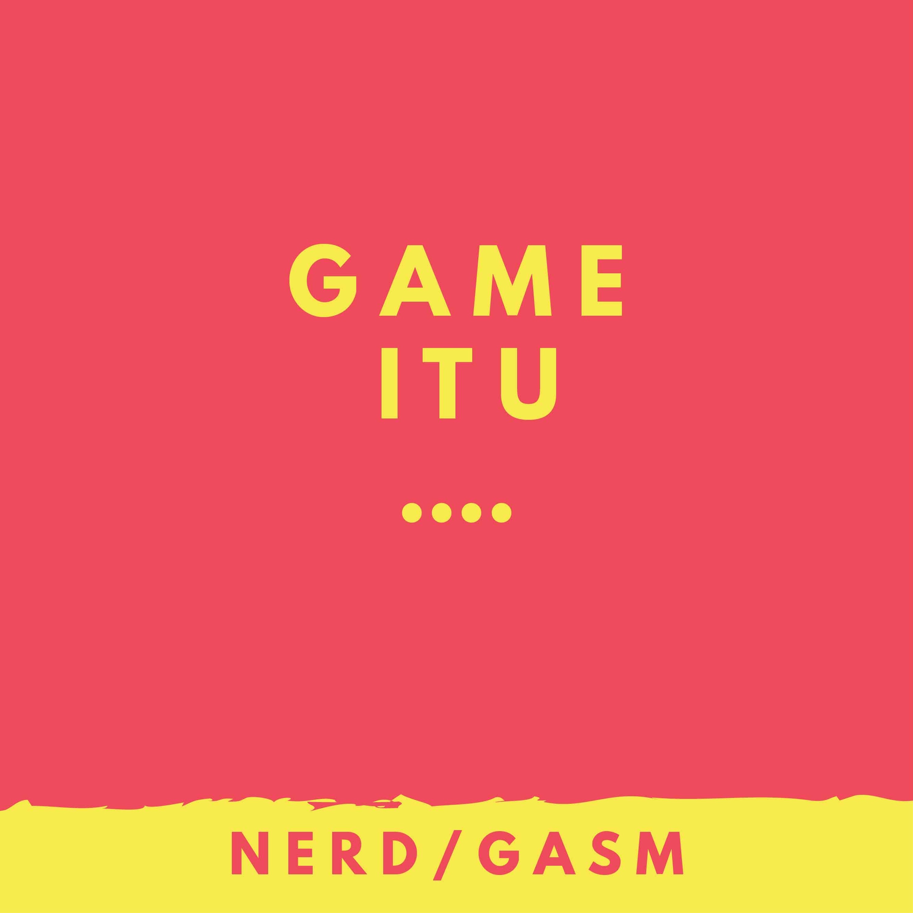 Game ituu.. "NerdGasm"