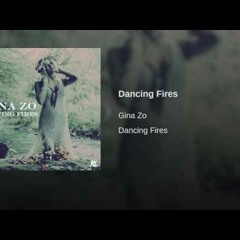 Gina Zo - Dancing Fires (Prod By Digital Crates)