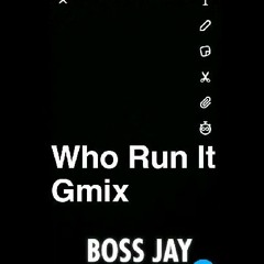 Boss Jay- Who Run It Freestyle