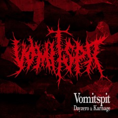 VSCD-0001 Dayzero & Karnage - Vomitspit