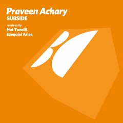 Praveen Achary - Subside (Original Mix) [Balkan Connection]