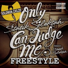 Solomon Childs - Only Statik Selektah Can Judge Me (Freestyle)