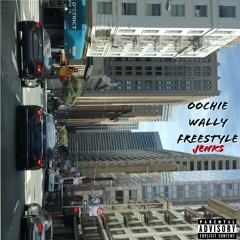 Oochie Wally (Freestyle)