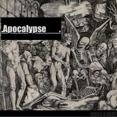 Apocalypse (prod. BINK$ x Haac)