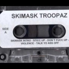 SKIMASK TROOPAZ - TALK YO ASS OFF [edit] (prod. bahous)