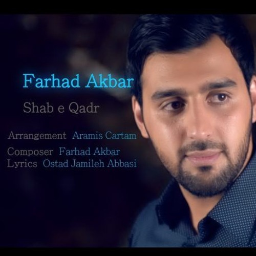 Stream Farhad Akbar - Single Songs - 05 Shabe Qader by Afghan123 | Listen  online for free on SoundCloud