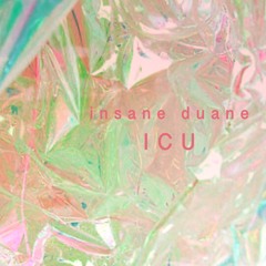 Free Download: Insane Duane - ICU