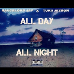 All Day All Night ft SauceLord Jay