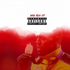 Who Run It Freestyle