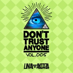 Don't Trust Anyone Vol.005 - Unai Ayerza