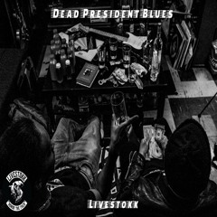 "DEAD PRESIDENT BLUES" BY. DON BREED (PRODUCED BY CHARLITO BEATS)