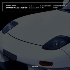 Premiere: Broken Haze - RX-7 [Raid Systems]