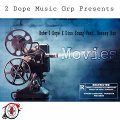 Movies - Bubz 2 Dope X Dino Young Feat. Heezey Hax