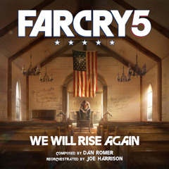 We Will Rise Again [Instrumental/Reorchestration] - Far Cry 5