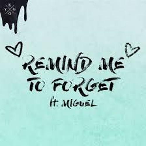 Kygo – Remind Me to Forget (Cover)