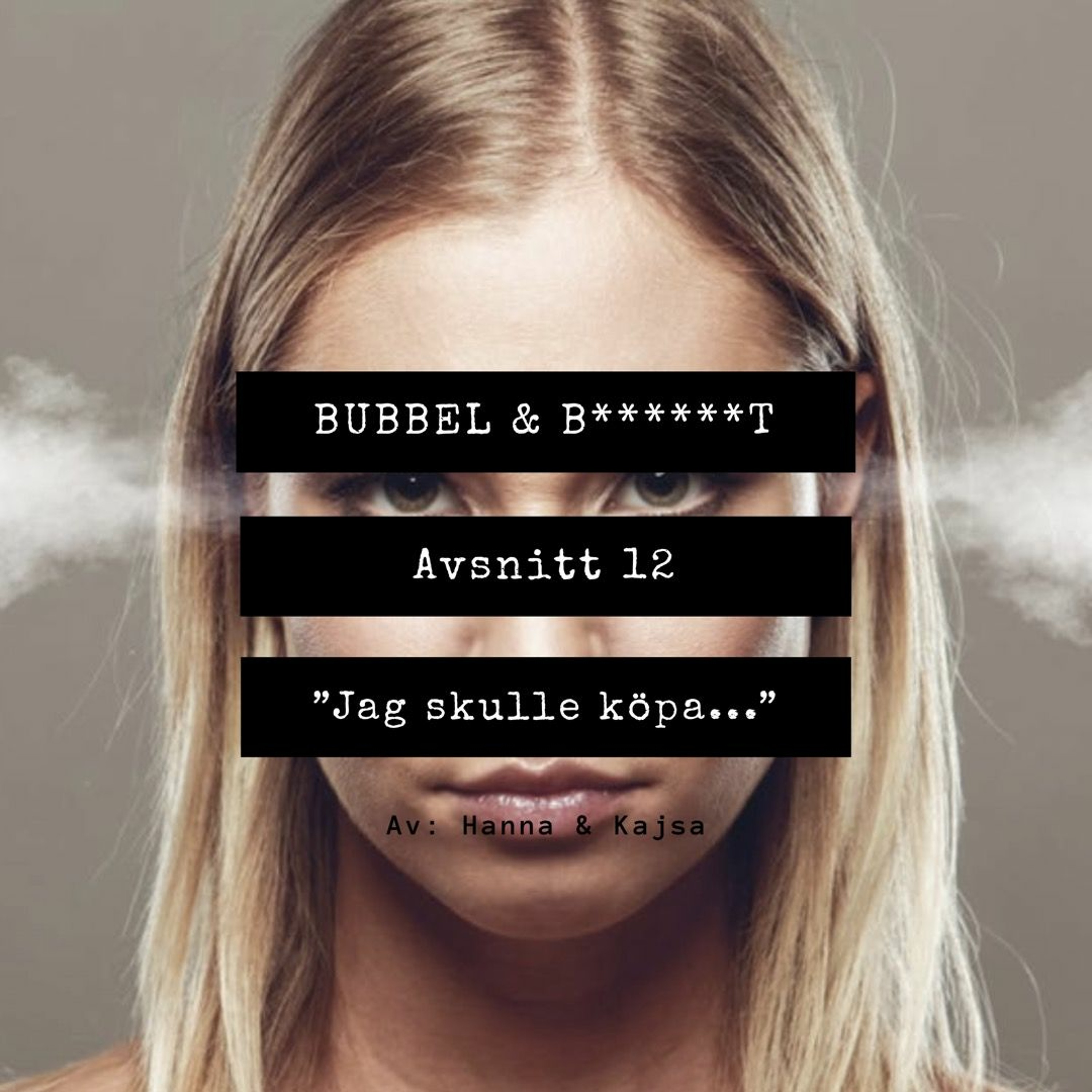 Bubbel & B******t