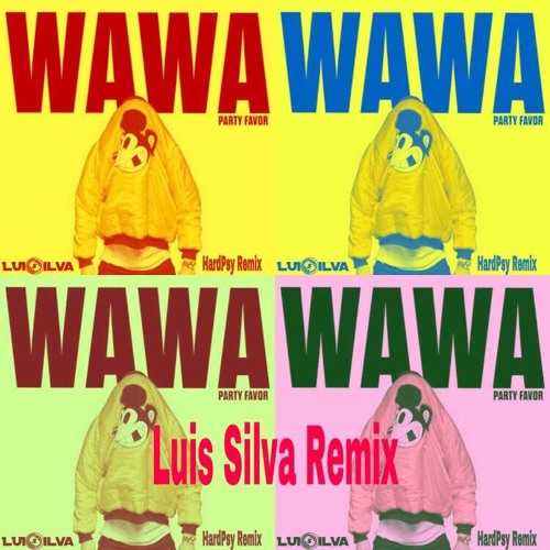Wawa - Party Favor(Luis Silva Remix)