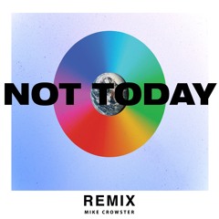 Hillsong UNITED - Not Today (Mike Crowster Remix) (Free Download)