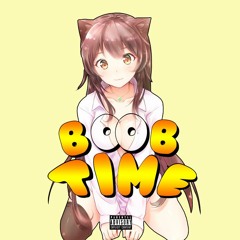 Boobie Time (feat. lil bron, L-Meister, Konk, nliak, P3ckr boi, Soup boy, broke_boi)
