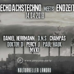 Champas @ Frechdachs techno meets Endzeit 14.04.2018 // Kulturkeller Landau