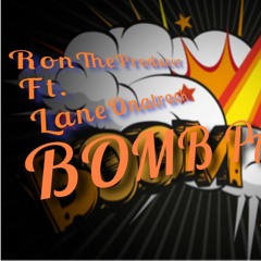 Bomb Part 2 Ft Lane And Ronny609 #609