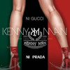 KENNY MAN GUCCI NI PRADA