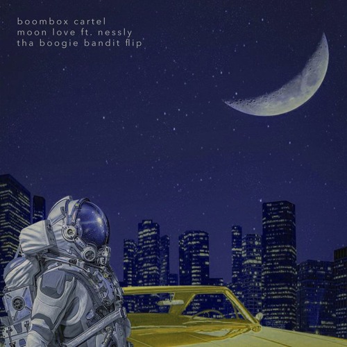 Boombox Cartel - Moon Love Ft. Nessly (Tha Boogie Bandit Flip) [FREE DOWNLOAD]