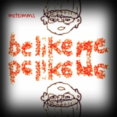 Be Like Me - By mctzimms (prod. by Chuki Beats)