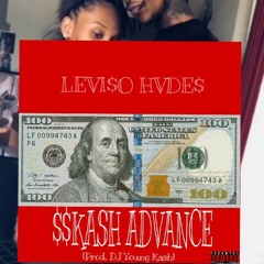 $$KASH ADVANCE (Prod. Dj Young Kash)