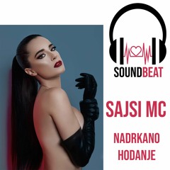 SAJSI MC & BKO - NADRKANO HODANJE