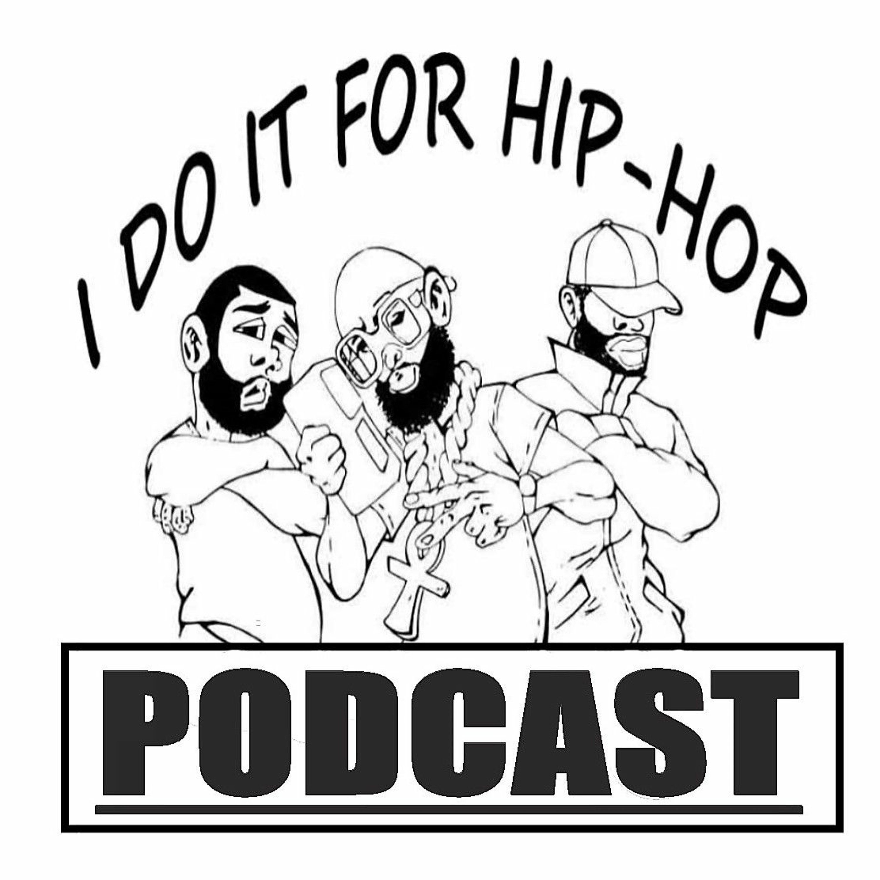 I Do It For Hiphop Podcast