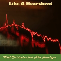 Like A Heartbeat (with Alex Hazeleger)
