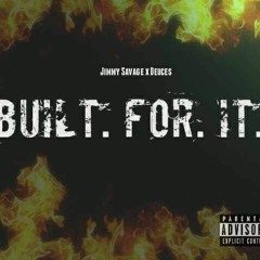 Built For It