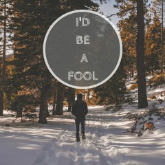 I'd Be A Fool - The Boy and His Dog