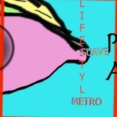 Metro ft. Suave Sappho - Lifestyle