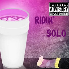 Ridin' Solo - Tri$to, DuECE, & Pastry