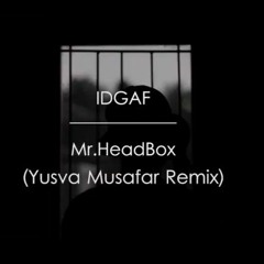 DUA LIPA - IDGAF (Mr.Headbox Cover) Yusva Musafar Remix