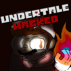 [Undertale Hacked] - The Flickering Flames