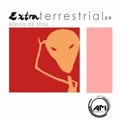 Rosko de Soul - Extraterrestrial EP